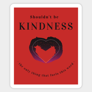 Kindness - Self help design Magnet